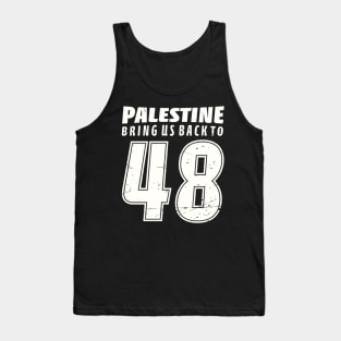 Palestine Bring Us to 1948 Palestinian Hope of Freedom Before Nakba -white Tank Top